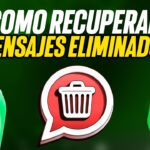 ¿Cómo Recuperar Mensajes de WhatsApp Eliminados?