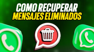 ¿Cómo Recuperar Mensajes de WhatsApp Eliminados?